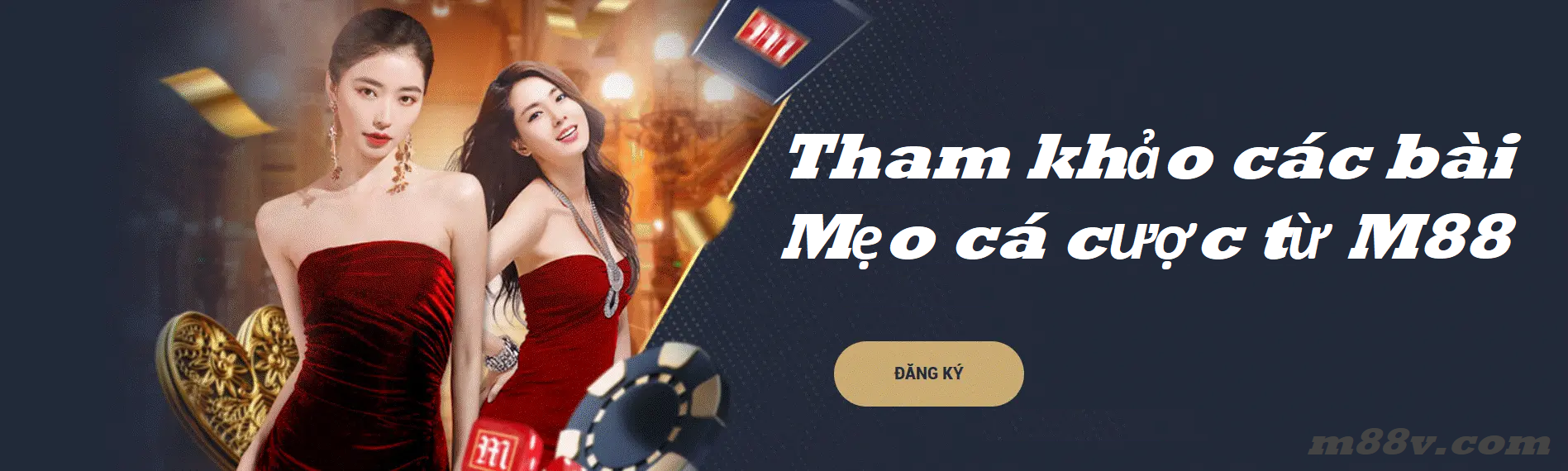 Tham khảo thêm nhiều bài mẹo cá cược từ M88